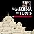 La Médina de Tunis et Alexandre Roubtzoff