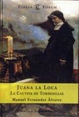 Juana la Loca. La cautiva de Tordesillas (Hardcover)