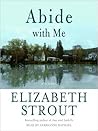 Abide with Me by Elizabeth Strout