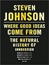 Where Good Ideas Come From by Steven Johnson
