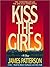 Kiss the Girls by James  Patterson