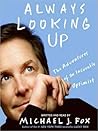 Always Looking Up by Michael J. Fox