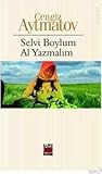 Selvi Boylum Al Yazmalım