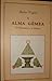 Alma Gémea - O Encontro e a Busca by Dulce Regina
