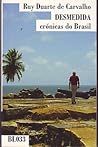 Desmedida - crónicas do Brasil by Ruy Duarte de Carvalho