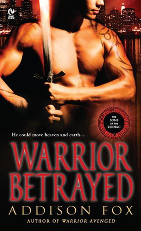 Warrior Betrayed (Sons of the Zodiac, #3)