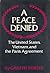 A Peace Denied by Gareth Porter