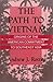 The Path To Vietnam: Origin...