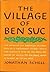 The Village Of Ben Suc