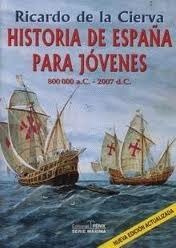 Historia de España para jóvenes: 800 000 a.C. - 2007 d.C.