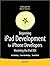 Beginning iPad Development for iPhone Developers: Mastering the iPad SDK (Books for Professionals by Professionals)