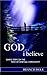 God i believe
