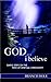 God i believe