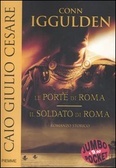 Caio Giulio Cesare: Le porte di Roma­ - Il soldato di Roma (Imperator #1-2)