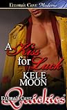 A Kiss for Luck by Kele Moon