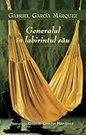 Generalul în labirintul său by Gabriel García Márquez