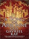 A Song for Arbonne by Guy Gavriel Kay