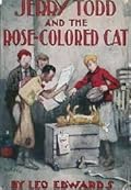 Jerry Todd and the Rose-Colored Cat