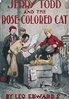 Jerry Todd and the Rose-Colored Cat (Jerry Todd, #2)