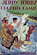 Jerry Todd's Cuckoo Camp