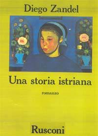 Una storia istriana (Narrativa Rusconi)