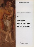 Guida storico artistica al Museo diocesano di Cortona