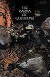 The Karma of Questions