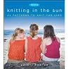 More Knitting in the Sun: 32 Patterns to Knit for Kids More Knitting in the Sun: 32 Patterns to Knit for Kids