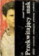 Przekwitający mak : AIDS - ostatnie miesiące pewnej miłości (Paperback)