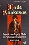 In de Kaukasus. Dagboek van August Muls, een Antwerps mijnexploitant (1917-1918)