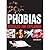 Phobias: Revealed and Expla...