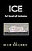 Ice: A Novel of Initiation