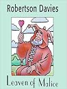 Leaven of Malice by Robertson Davies