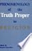 Phenomenology of the Truth Proper to Religion (Philosophy (Dis))
