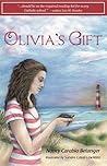 Olivia's Gift by Nancy Carabio Belanger