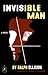 Invisible Man by Ralph Ellison