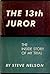 The 13th juror; the inside ...