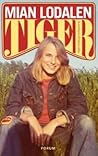 Tiger by Mian Lodalen