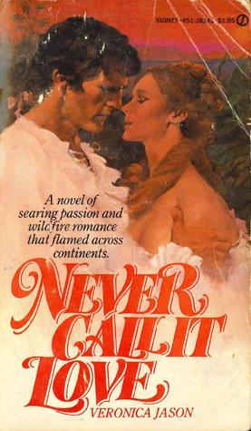 Never Call It Love (Mass Market Paperback)