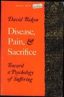 Disease, Pain and Sacrifice: Toward a Psychology of Suffering