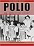 Polio: An American Story