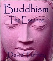 Buddhism: The Essence