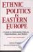 Ethnic Politics in Eastern ...