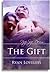 The Gift by Ryan Loveless The Gift by Ryan Loveless