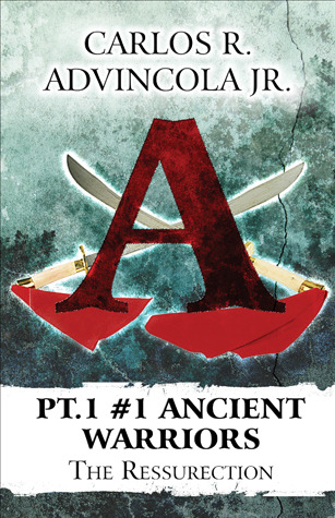 The Ressurection (Ancient Warriors, #1)