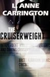 The Cruiserweight by L. Anne Carrington