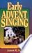 Early Advent Singing Songbook