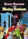 Ginny Gordon and the Missing Heirloom by Julie  Campbell