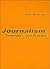 Journalism: Principles and Practice