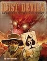 Dust Devils: a truly gritty old west roleplaying game Dust Devils: a truly gritty old west roleplaying game